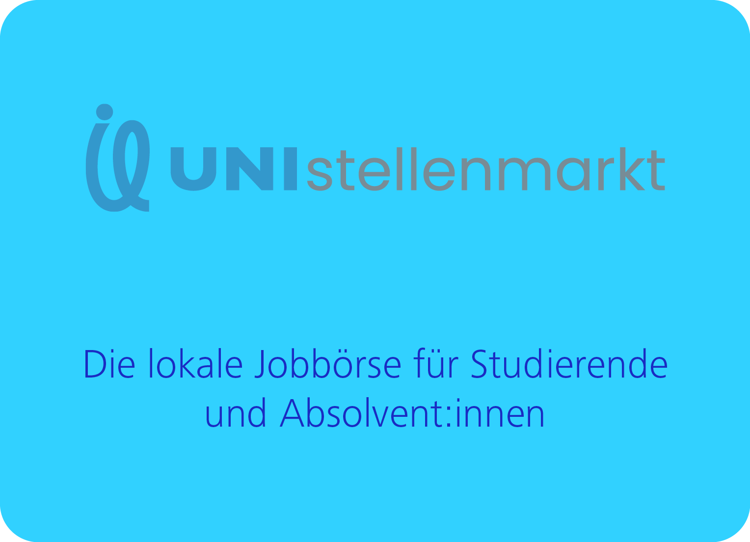 With the UNIstellenmarkt, Deutsche Hochschulwerbung offers a local job board for students and graduates.