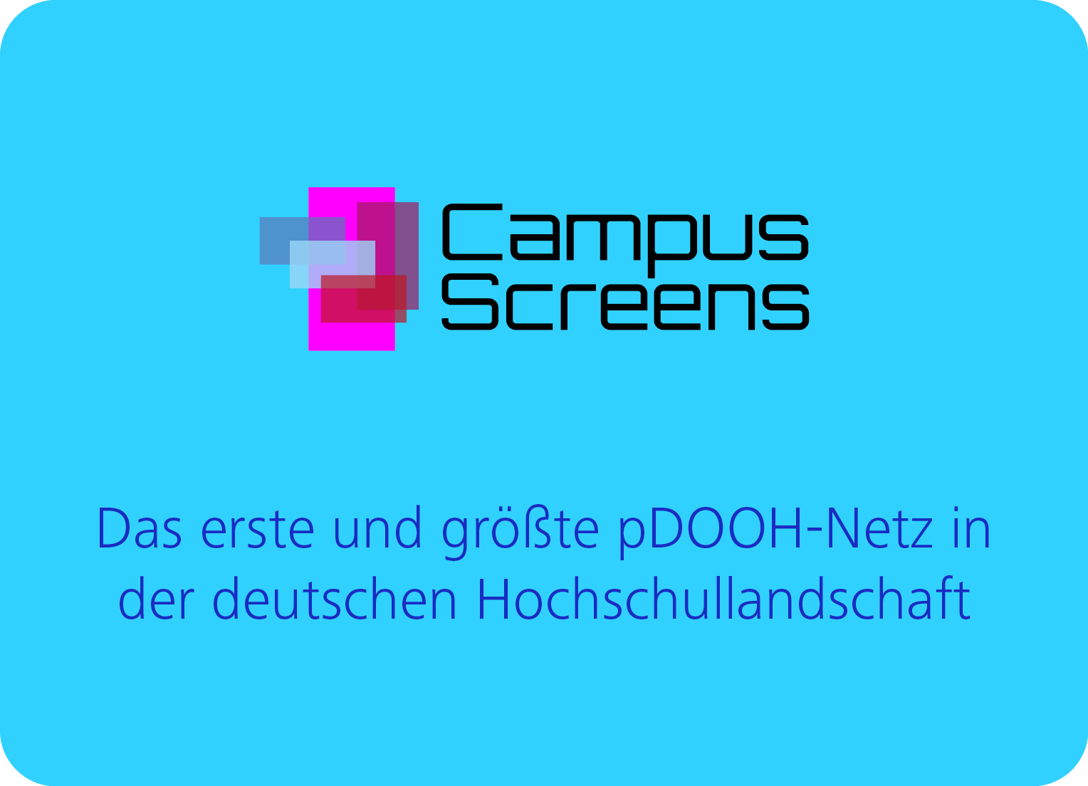 The Campus Screens are the largest unified DOOH network in the German higher education landscape